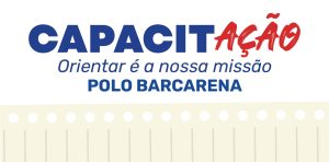 Barcarena receberá a sexta edição do “CAPACITação” 2025 em agosto