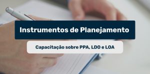Curso on-line sobre instrumentos de planejamento orçamentário municipal já está disponível